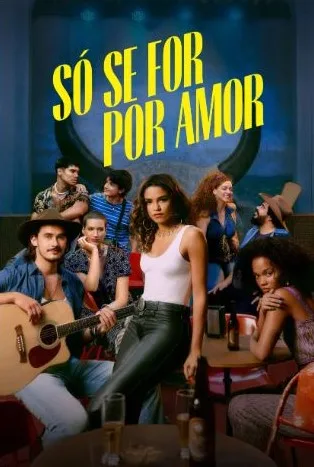 Coleção Digital Só Se for por Amor Todas Temporadas Completo Dublado