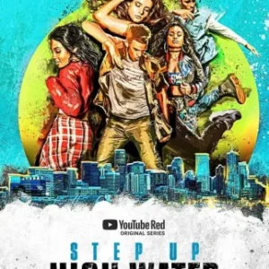 Coleção Digital Step Up: High Water Todas Temporadas Completo Dublado