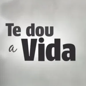 Novela Te Dou a Vida Todos Capítulos Completos Envio Digital