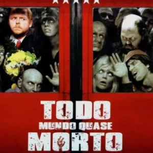 Coleção Digital Todo Mundo Quase Morto Todos os Filmes Dublado