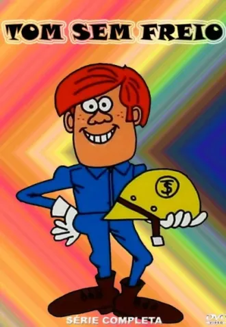 Coleção Digital Tom Sem Freio Todos Episódios Completo Dublado