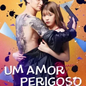 Dorama Um Amor Perigoso Todos Capítulos Completos Envio Digital