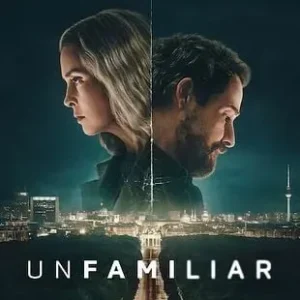 Unfamiliar Todas as Temporadas Completo Dublado