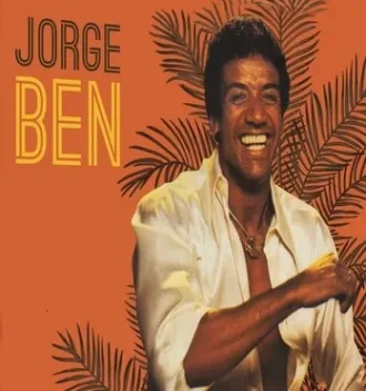 Jorge Ben Discografia Completa Todas as Músicas e Discos
