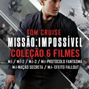 Coleção Digital Missão Impossível Todos os Filmes Completo Dublado
