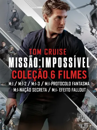 Coleção Digital Missão Impossível Todos os Filmes Completo Dublado