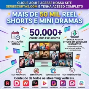 Reel Shorts e Mini Dramas + 50 mil com Acesso Vitalício
